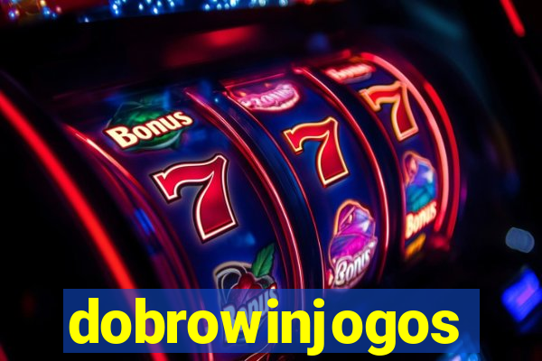 dobrowinjogos