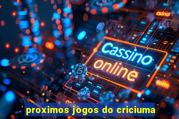 proximos jogos do criciuma