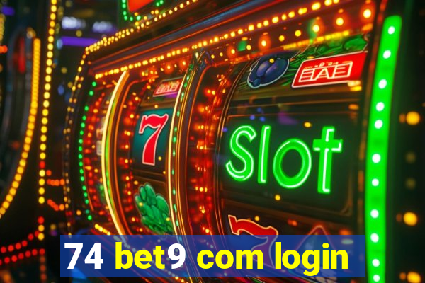 74 bet9 com login