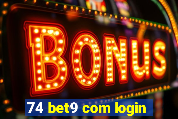 74 bet9 com login