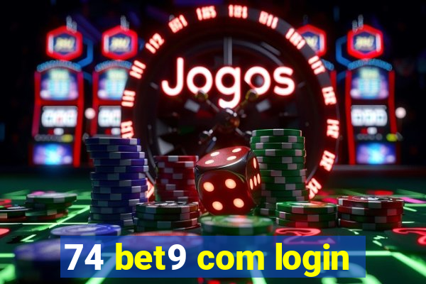 74 bet9 com login