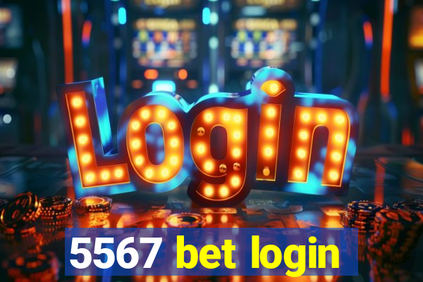 5567 bet login