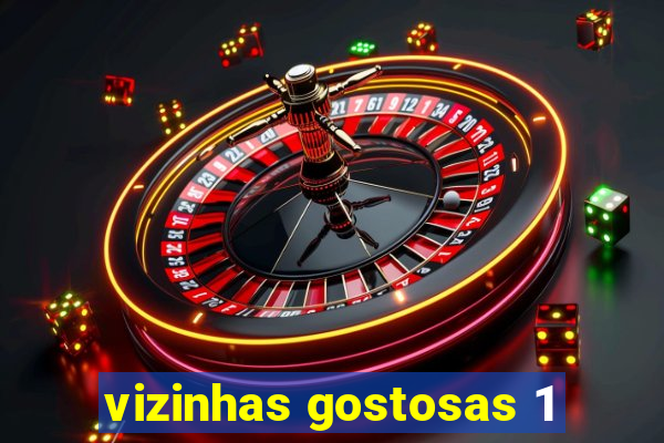 vizinhas gostosas 1