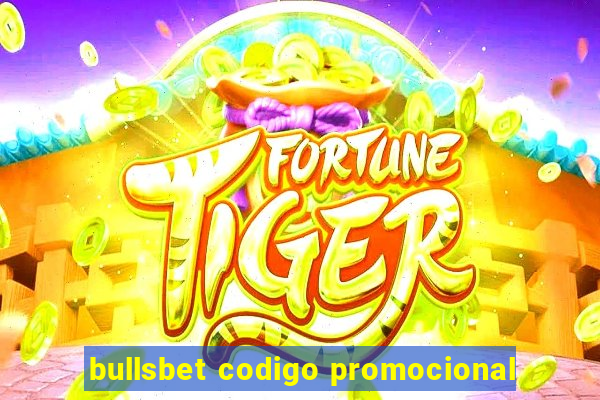 bullsbet codigo promocional