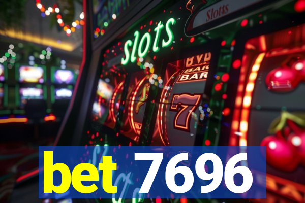 bet 7696