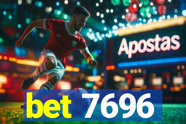 bet 7696