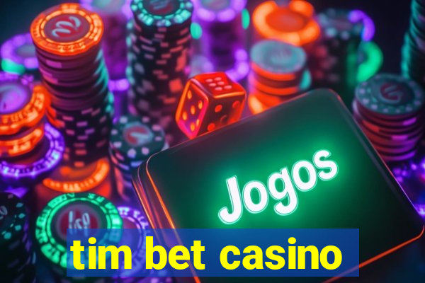 tim bet casino