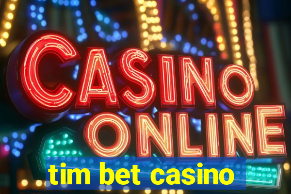 tim bet casino