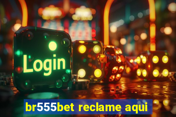 br555bet reclame aqui