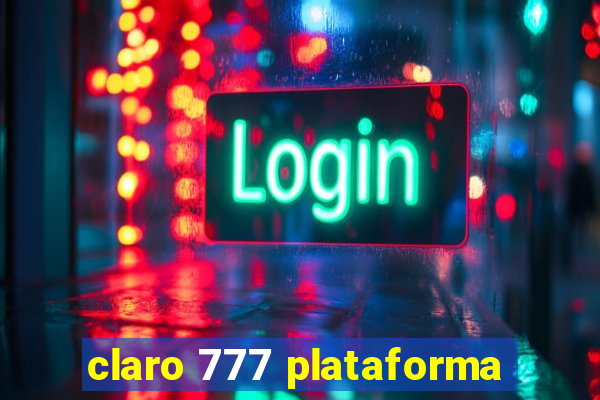 claro 777 plataforma