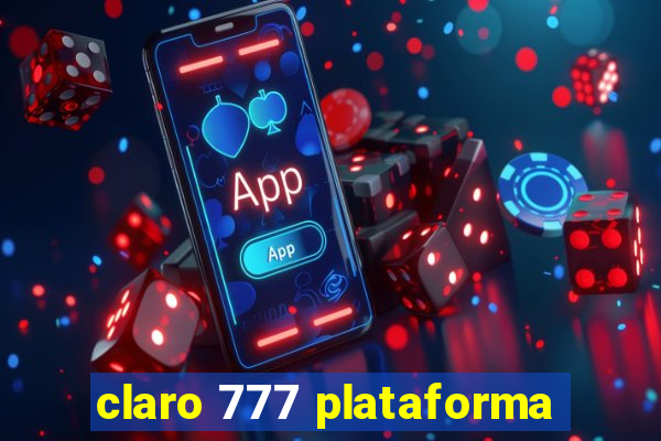 claro 777 plataforma