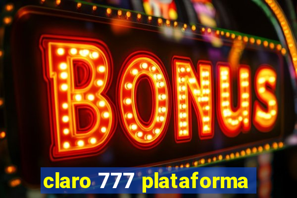 claro 777 plataforma