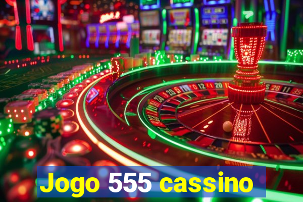 Jogo 555 cassino