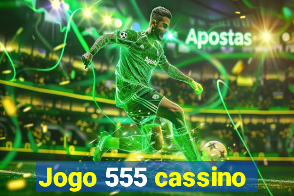 Jogo 555 cassino