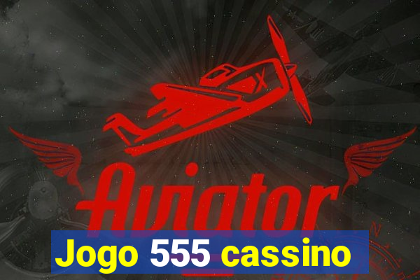 Jogo 555 cassino