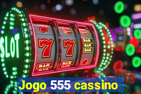 Jogo 555 cassino