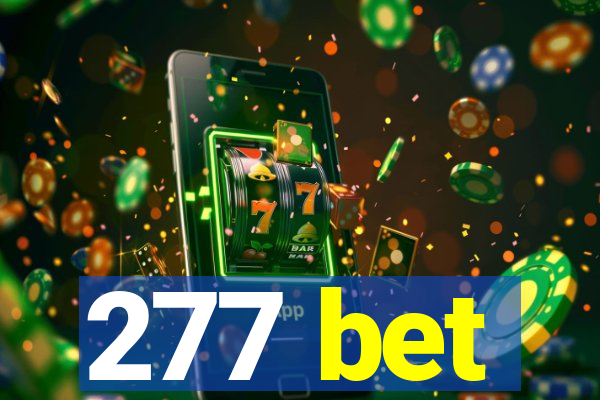 277 bet