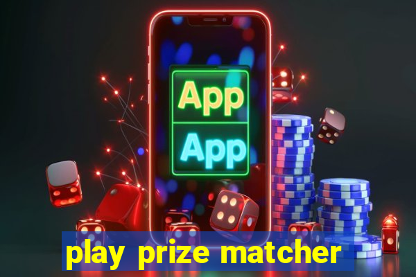 play prize matcher