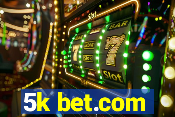 5k bet.com