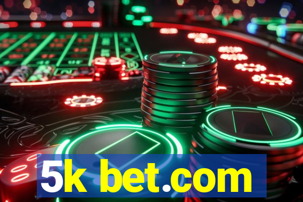 5k bet.com