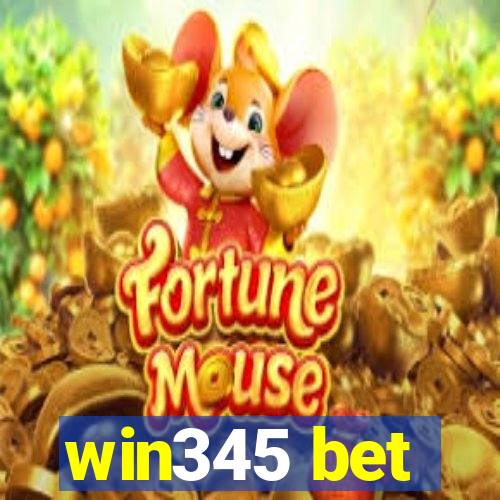 win345 bet