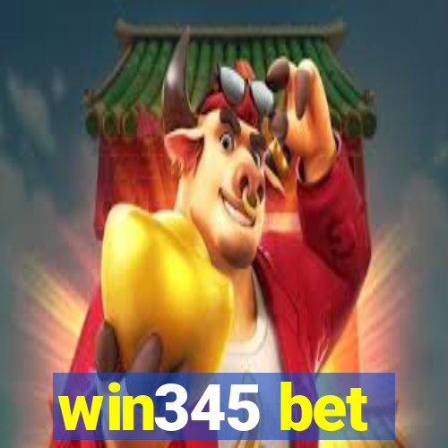 win345 bet