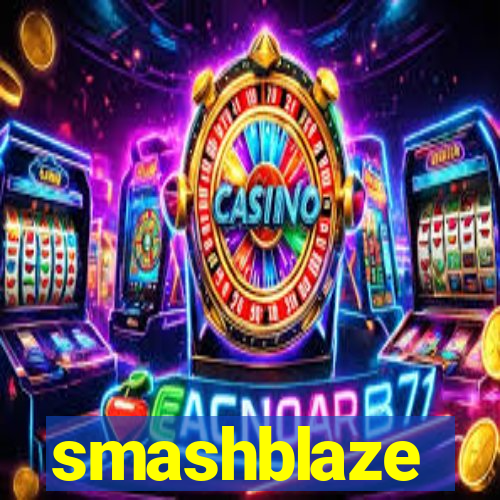 smashblaze