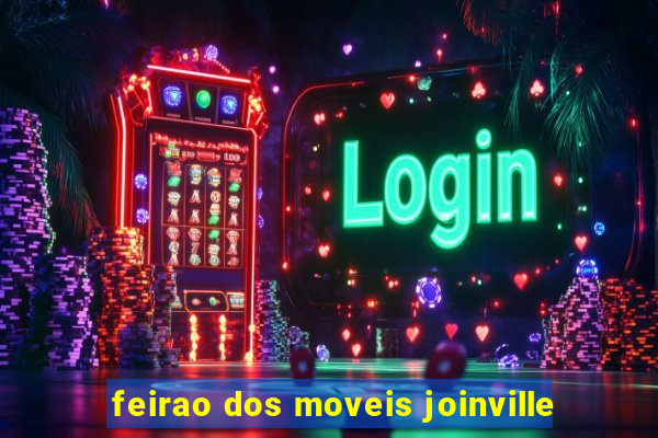 feirao dos moveis joinville