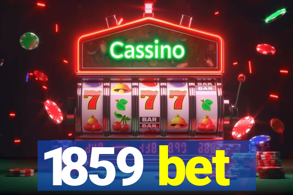 1859 bet