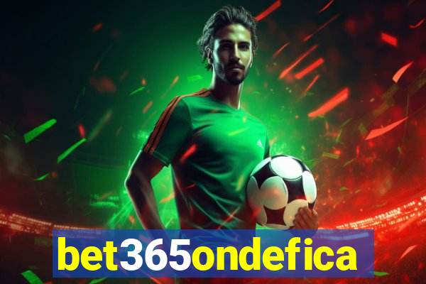 bet365ondefica