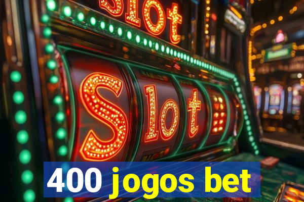 400 jogos bet