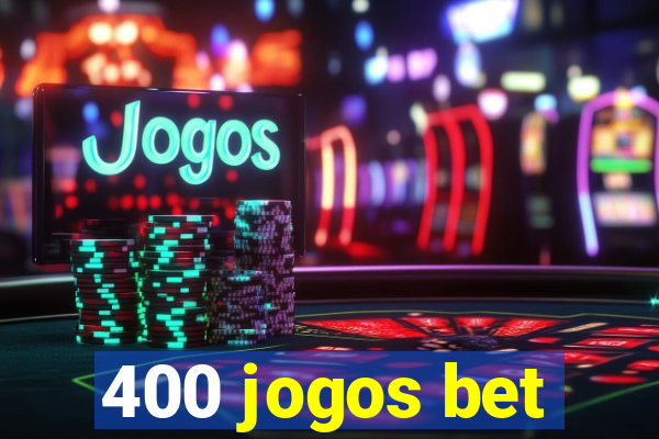 400 jogos bet