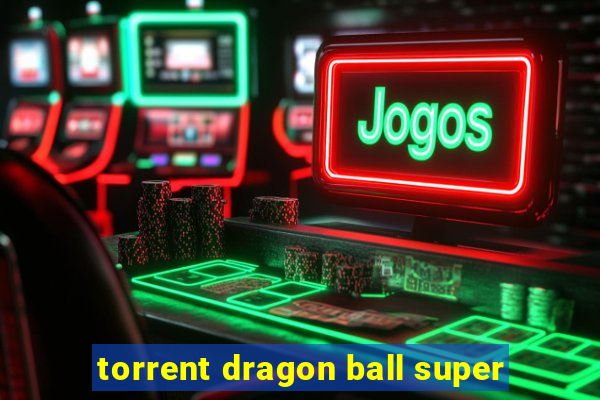 torrent dragon ball super