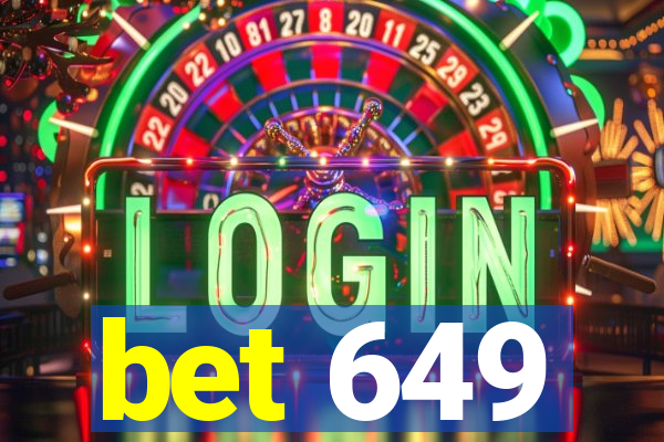 bet 649