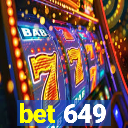 bet 649