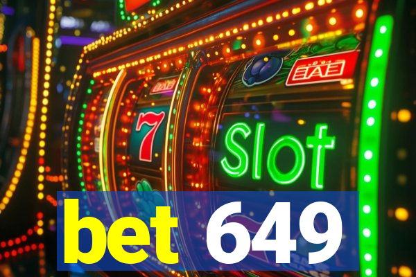 bet 649