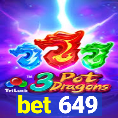 bet 649