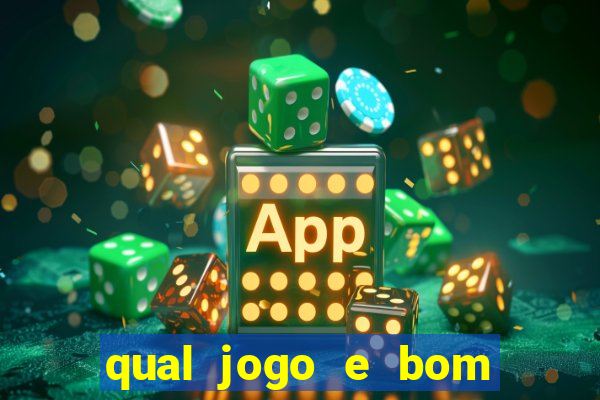 qual jogo e bom para ganhar dinheiro