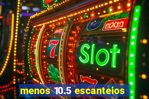 menos 10.5 escanteios