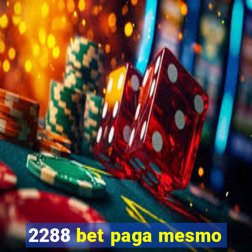 2288 bet paga mesmo