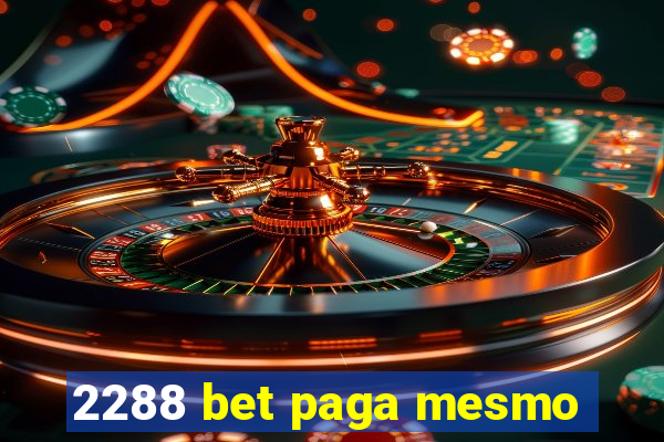 2288 bet paga mesmo