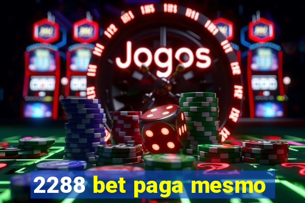 2288 bet paga mesmo