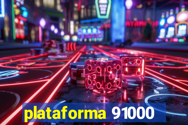 plataforma 91000