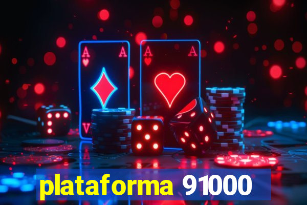 plataforma 91000