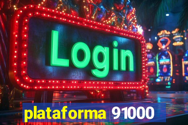 plataforma 91000