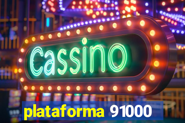 plataforma 91000