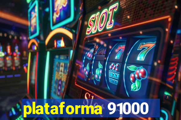 plataforma 91000