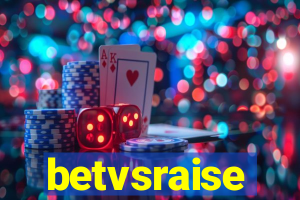 betvsraise