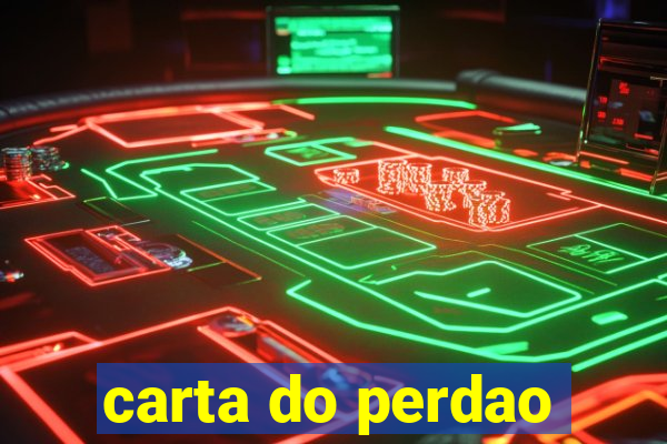 carta do perdao