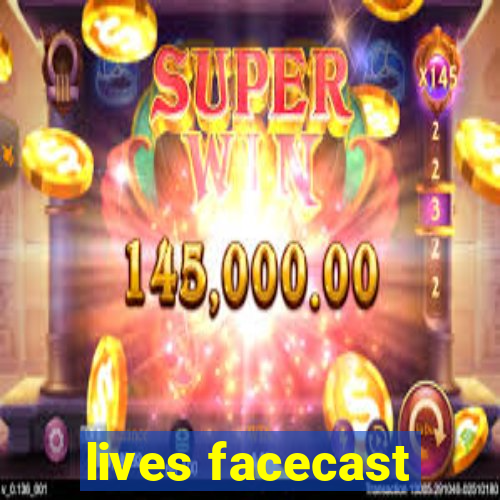 lives facecast